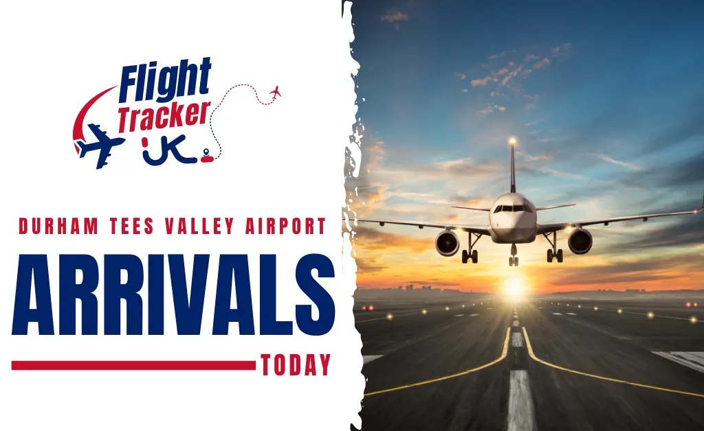 Durham Tees Valley Airport Arrivals