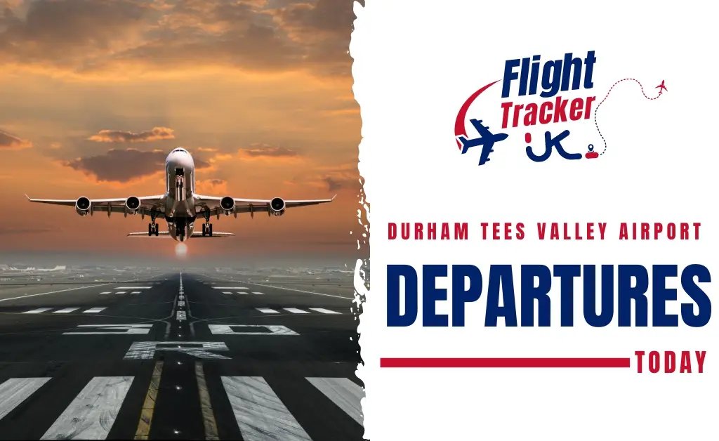 Durham Tees Valley Airport Departures