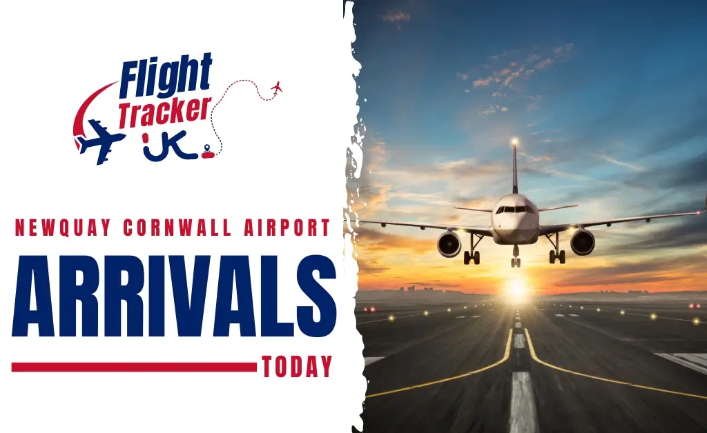 Newquay Cornwall Airport Arrivals Live Updates